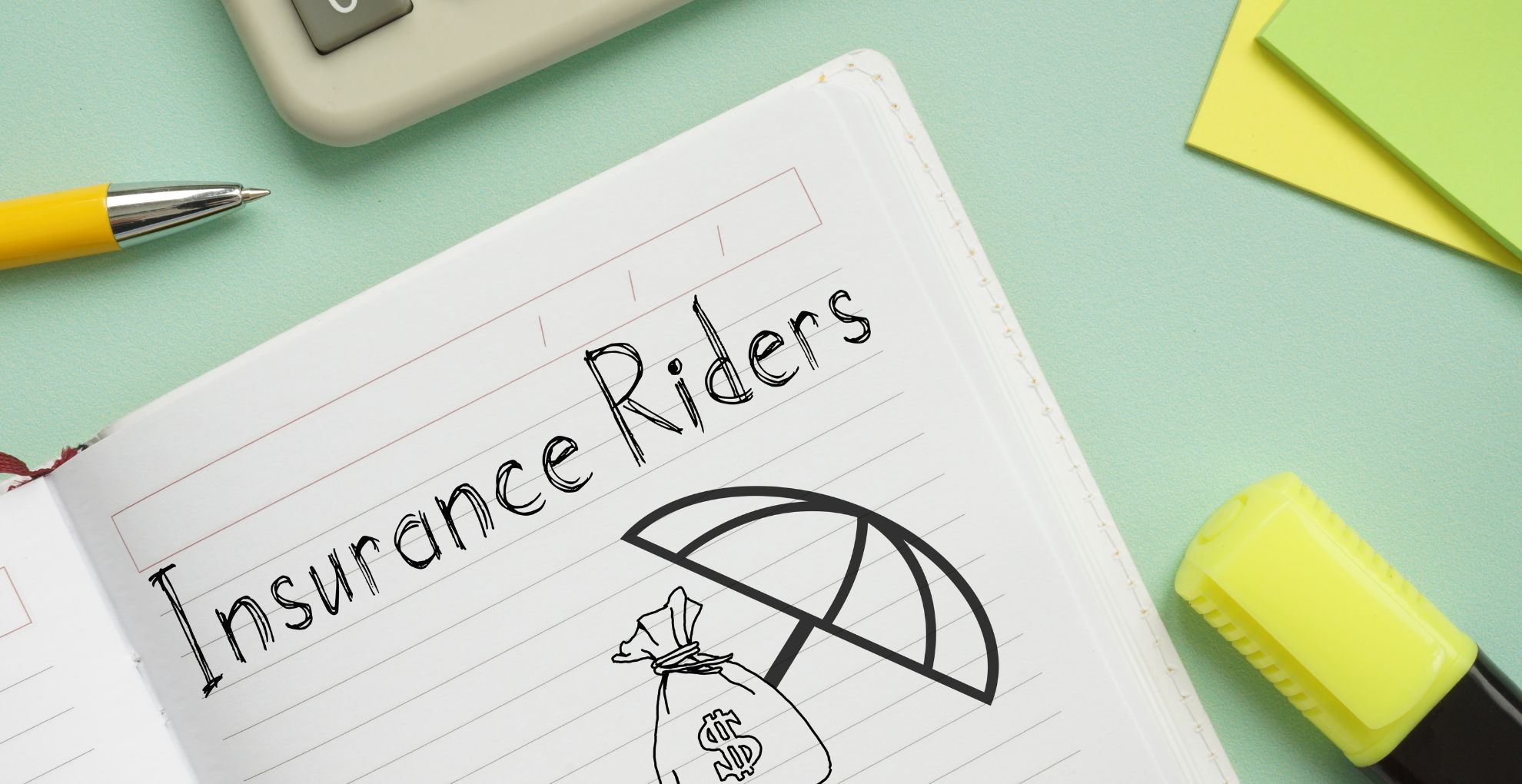 Insurance Riders Explained: What You Might Be Missing